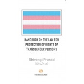 Thomson Reuter's Handbook on the Law for Protection of Rights of Transgender Persons [HB] by Shivangi Prasad 